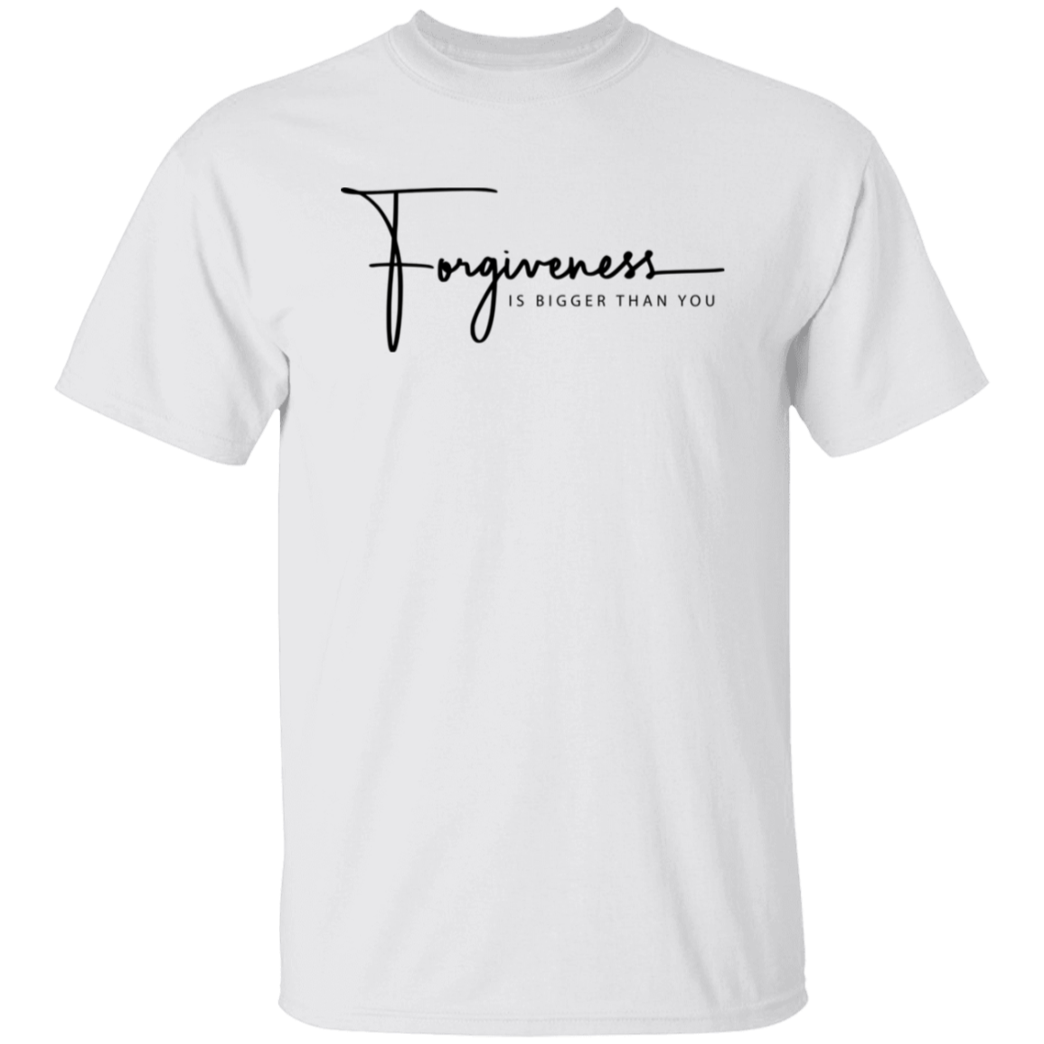 Forgiveness Is Bigger Than Us T-Shirt (WHITE)